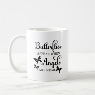 Taza De Café Las Mariposas Aparecen Cuando Los Ángeles Están Ce