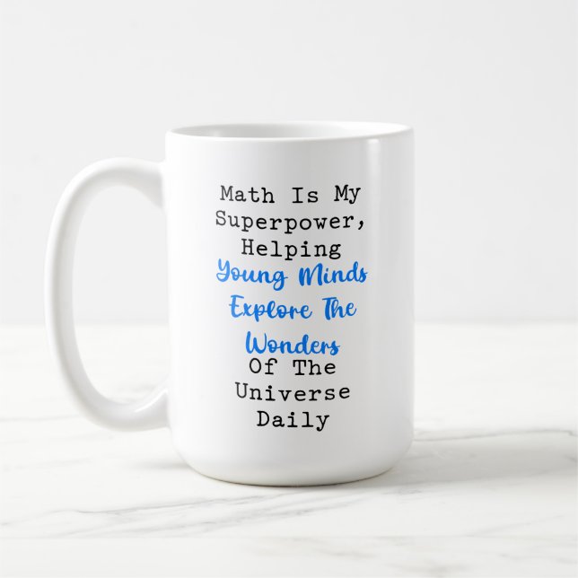 Taza De Café Las Matemáticas Son Mi Superpoder Explorar Mentes  (Izquierda)
