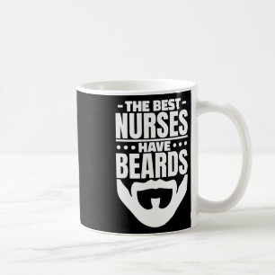 Taza De Café Las mejores enfermeras tienen barba
