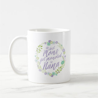 Taza De Café Las mejores mamás son promocionadas a Nana