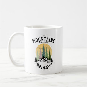 Taza De Café Las montañas están llamando y debo ir