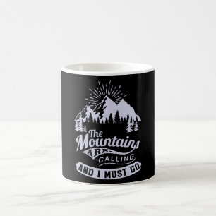 Taza De Café Las montañas están llamando y debo ir