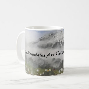 Taza De Café ¡Las montañas están llamando y debo ir!