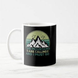 Taza De Café Las montañas están llamando y debo irme