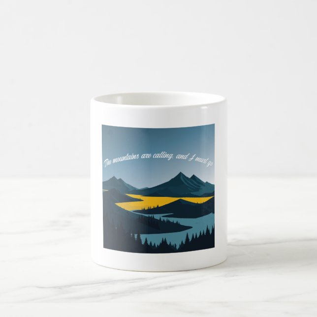 Taza De Café Las montañas están llamando, y debo irme. (Centro)