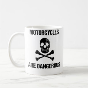 Taza De Café Las motocicletas son peligrosas divertidas irónica