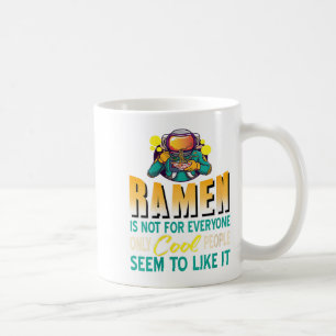 Taza De Café Las mujeres de Ramen solo aman al astronauta espac