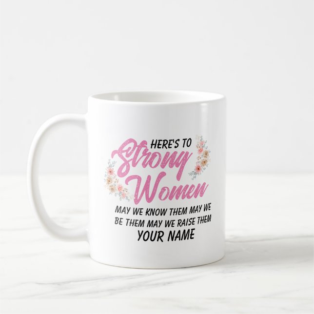 Taza De Café Las mujeres fuertes citan flores de escritura mode (Izquierda)