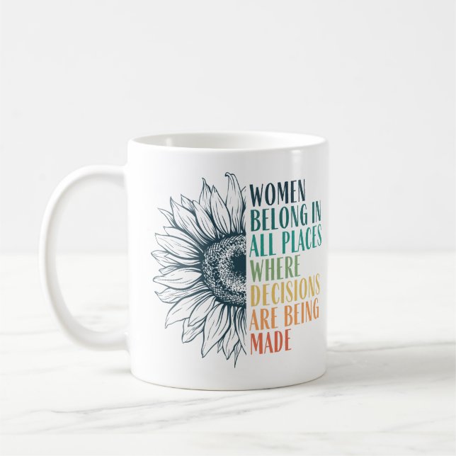 Taza De Café Las Mujeres Pertenecen En Todos Los Lugares Donde  (Izquierda)