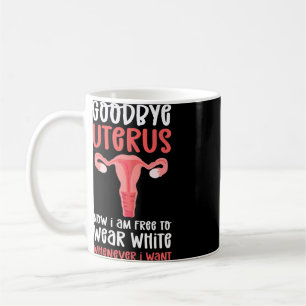 Taza De Café Las Mujeres Se Despiden De Uterus Ahora Puedo Usar