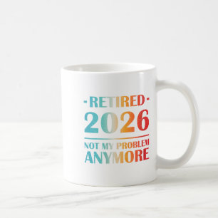 Taza De Café Las Mujeres Se Retiraron 2026 No Es Mi Problema Má