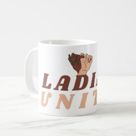 Taza De Café Las mujeres se unen - Empoderamiento de las mujere
