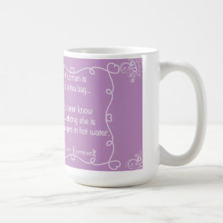 Taza De Café ¡Las mujeres son como las bolsitas de té!