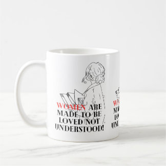 Taza De Café Las mujeres son hechas para ser amadas Mug