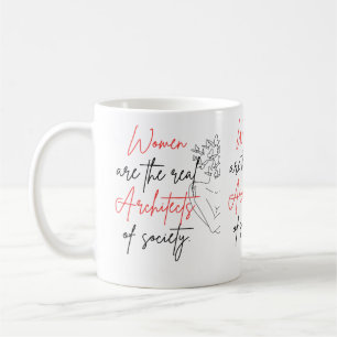 Taza De Café Las Mujeres Son La Verdadera Mug Arquitectónica