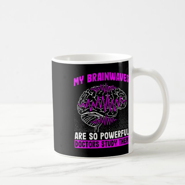 Taza De Café Las Olas De Cerebro Son Médicas Tan Poderosos Que  (Derecha)