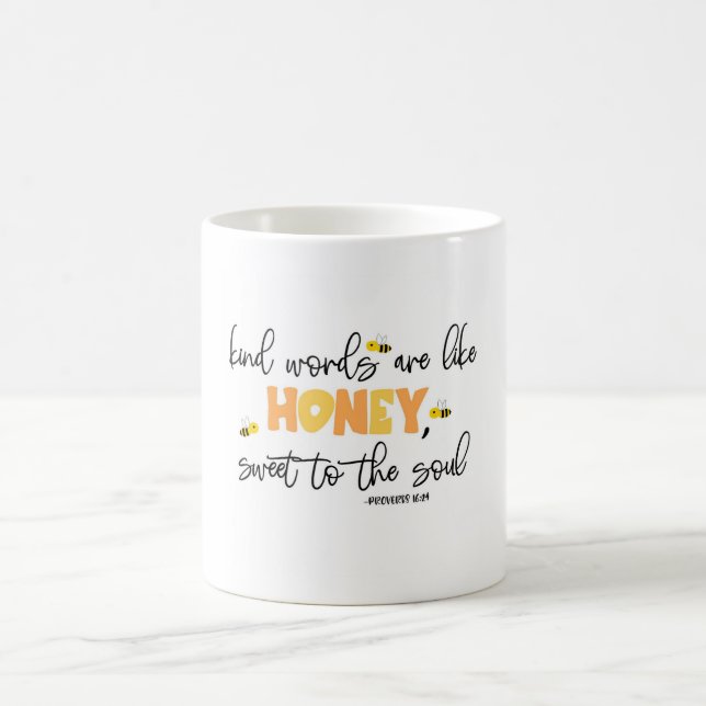 Taza De Café "Las palabras amables son como la miel, dulce para (Centro)