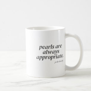 Taza De Café Las Perlas Son Siempre Apropiadas