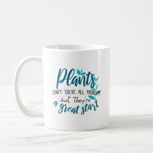 Taza De Café Las plantas no pueden resolver todos los problemas