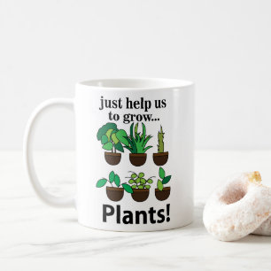 Taza De Café Las plantas simplemente nos ayudan a cultivar plan