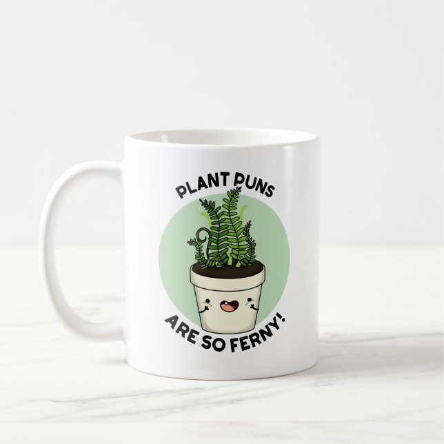 Taza De Café Las Plantas Son Tan Famosas Que Fern Pun (Izquierda)