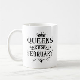 Taza De Café Las Reinas Nacen En Febrero Mugs
