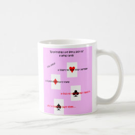 Taza De Café 'Las relaciones son como un mazo de cartas...'