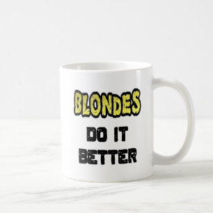 Taza De Café Las rubias lo hacen mejor café