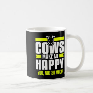 Taza De Café Las vacas me hacen feliz tú no tanto cita de agric