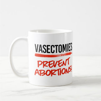 Taza De Café Las vasectomías impiden el aborto