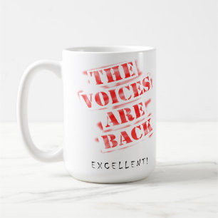 Taza De Café Las voces están de vuelta siendo divertidas Mug