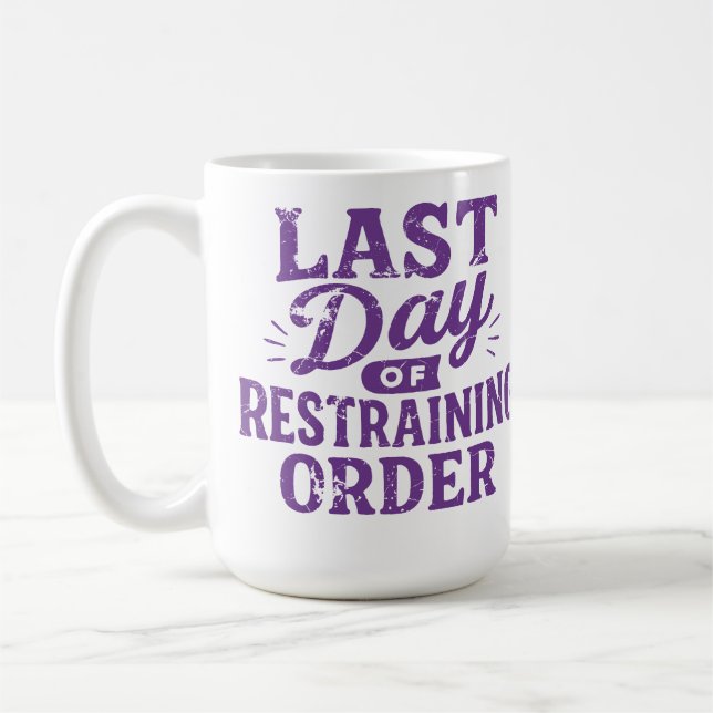 Taza De Café Last Day of Restraining Order Purple Print (Izquierda)