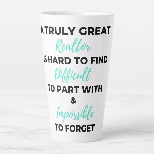 Taza De Café Latte A Truly Great Realtor Is Hard To Find 2 (Anverso)