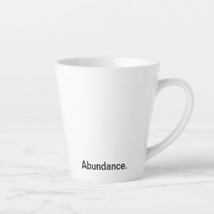 Taza De Café Latte Abundancia. - Limpiar texto en blanco y negro