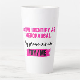 Taza De Café Latte Ahora me identifico como menopáusica. Mis pronombr