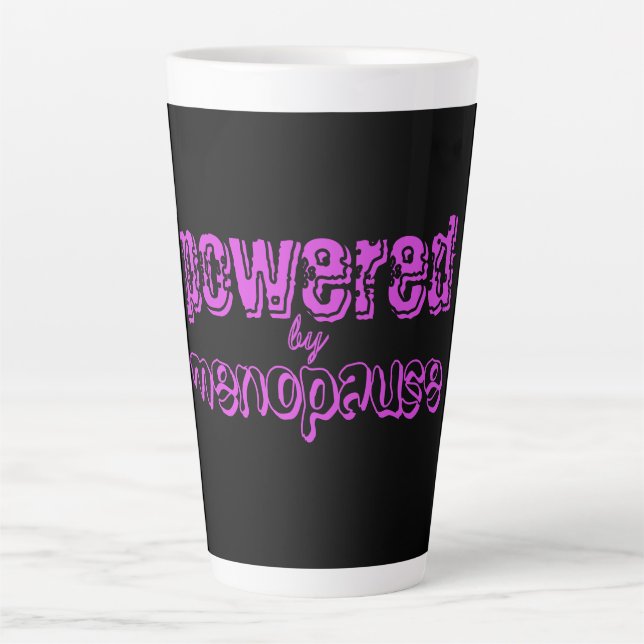 Taza De Café Latte Alimentado por Menopause 4 (Anverso)