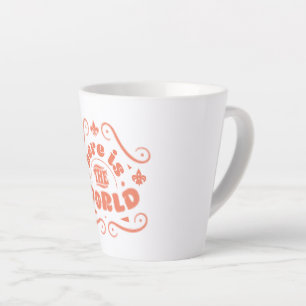 Taza De Café Latte Aquí está el mundo