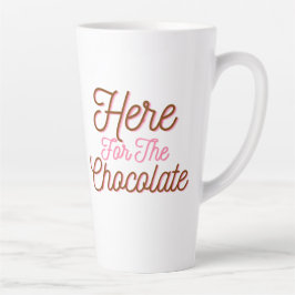 Taza De Café Latte Aquí por el chocolate