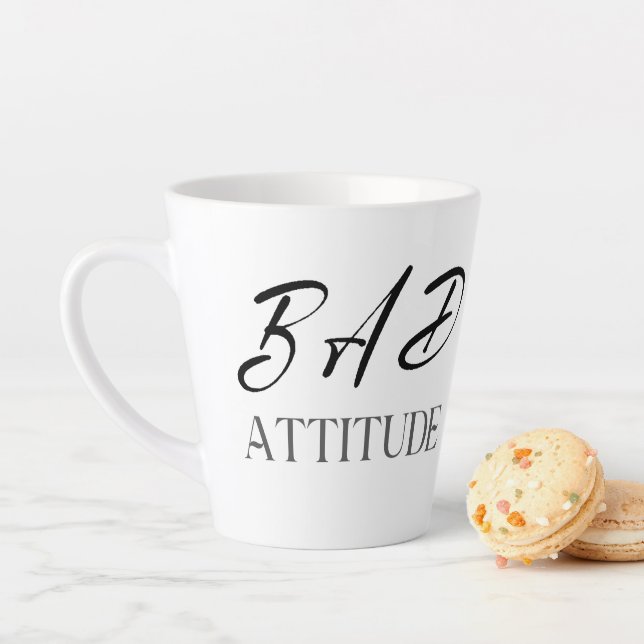 Taza De Café Latte Bad Attitude, Funny Bold Quote Gift (In situ)