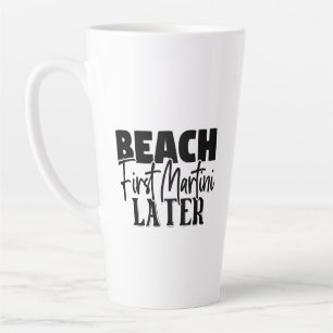 Taza De Café Latte Beach First Martini Después-76545