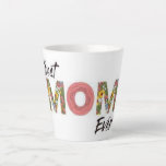 Taza de café latte best mom<br><div class="desc">mother day,  grandma,  wife,  girl,  girl,  wedding,  anniversary,  birthday graduate,  sister,  daugther,  women,  congratulation,  celebrations, gift of flower for MOM,  girlfriend,  gift of love, </div>