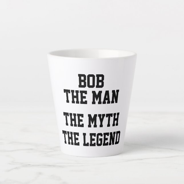 TAZA DE CAFÉ LATTE BOB, EL HOMBRE EL MITO DE LA LEYENDA, DIVERTIDO (Anverso)