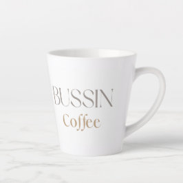 Taza De Café Latte Bussin Coffee for Trendy Caffine Lovers