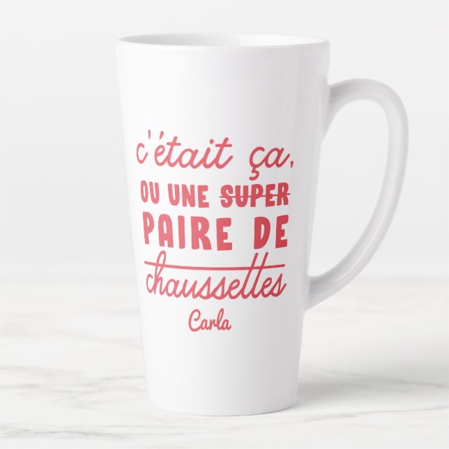 Taza De Café Latte Ça ou une paire de chaussettes (Derecha)