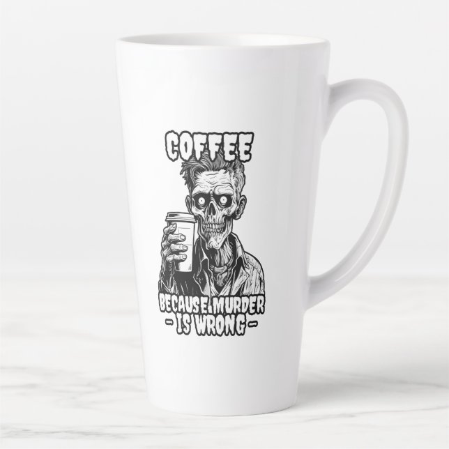 Taza De Café Latte Café zombi porque el asesinato está mal (Derecha)