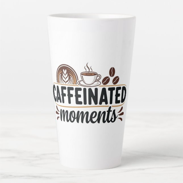Taza De Café Latte Caffeinated Moments - Coffee Lover Design (Anverso)
