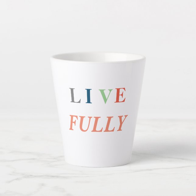 Taza De Café Latte Camiseta Vive Plenamente (Anverso)