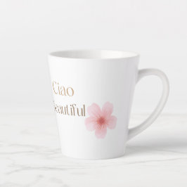 Taza De Café Latte Ciao Beautiful, Elegant Floral Gift