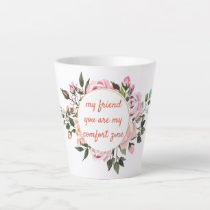Taza De Café Latte Cita de amistad de Mi amigo corona