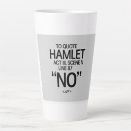 Taza De Café Latte Cita divertida de Shakespeare